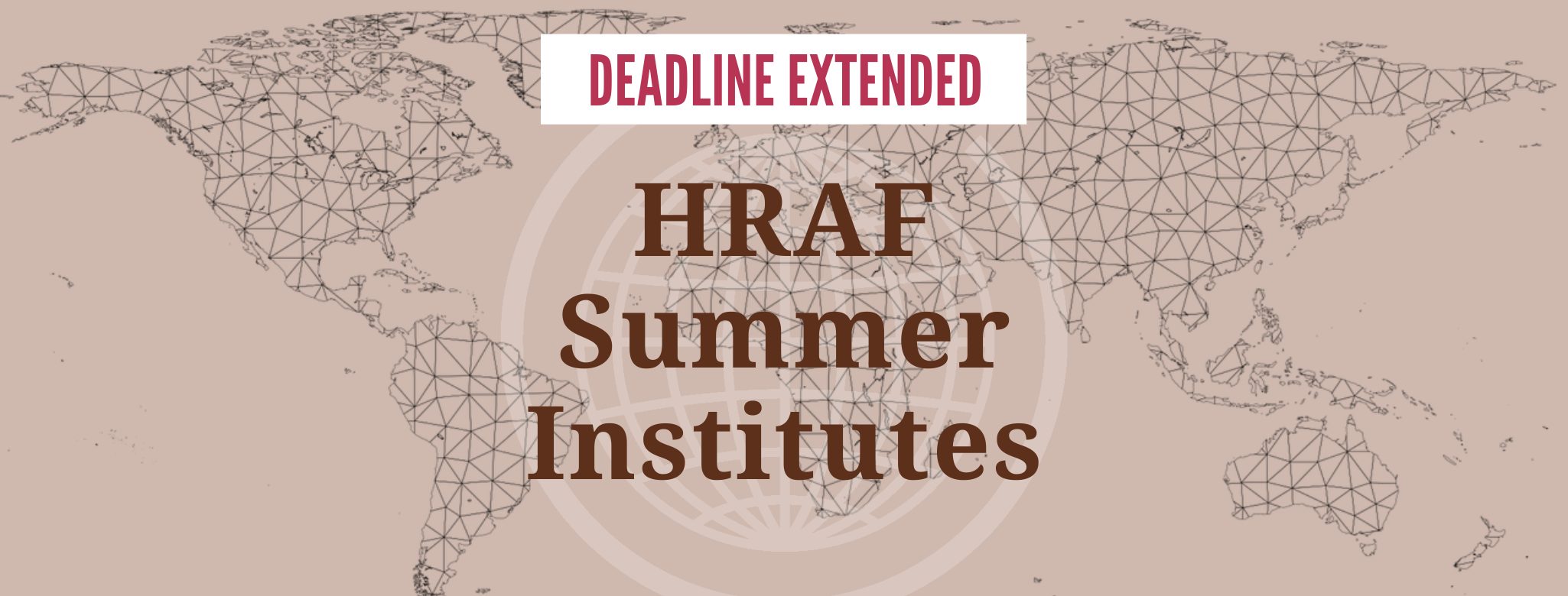 Extended 2022 Deadline for HRAF Summer Institutes