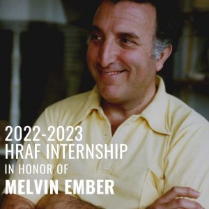 HRAF Internship in Honor of Melvin Ember 2022-2023
