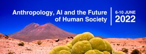 RAI 2022: Anthropology, AI and the Future of Human Society Conference Recap – June 6-11, 2022