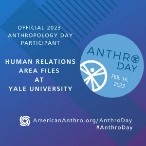HRAF to host Anthropology Day 2023 celebration